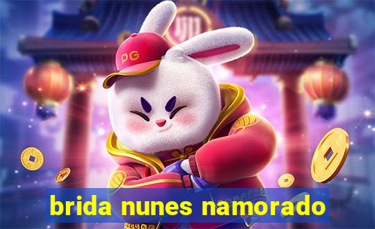 brida nunes namorado